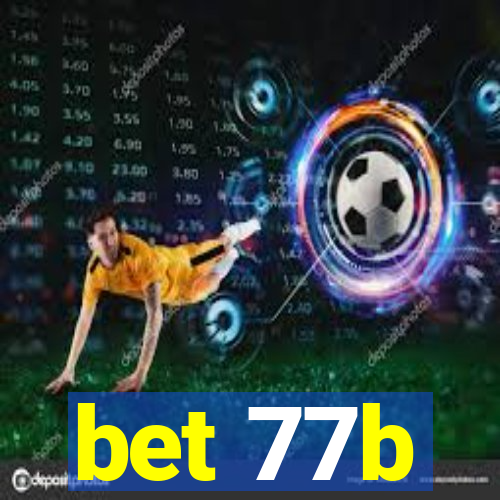bet 77b